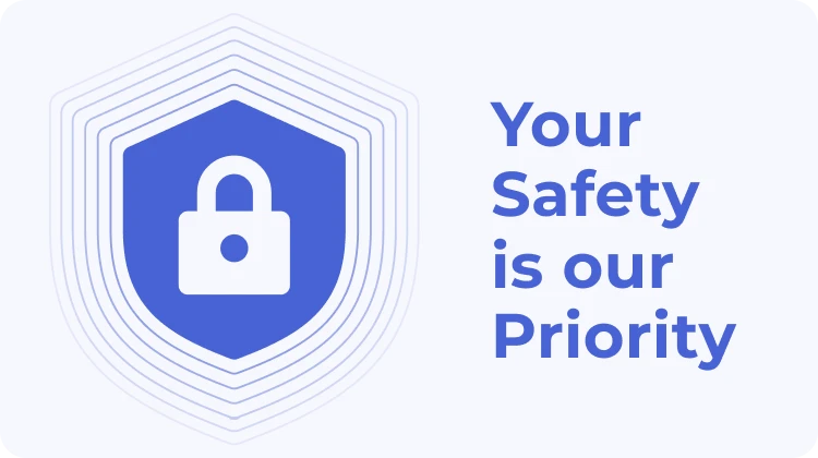 Your safety is priority