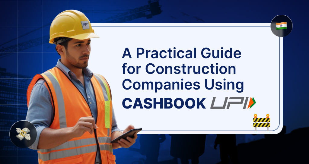 showing CashBook for Construction | Simplify Imprest Expenses with UPI Wallets